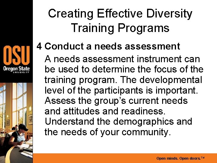 Creating Effective Diversity Training Programs 4 Conduct a needs assessment A needs assessment instrument