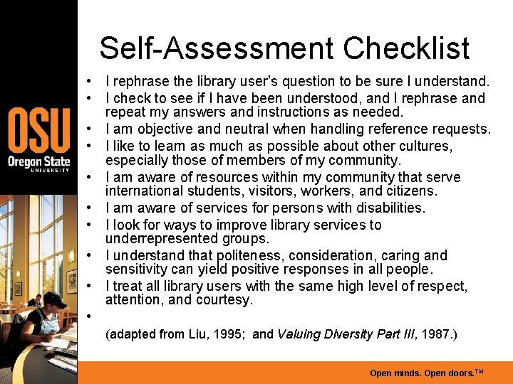 Self-Assessment Checklist • I rephrase the library user’s question to be sure I understand.