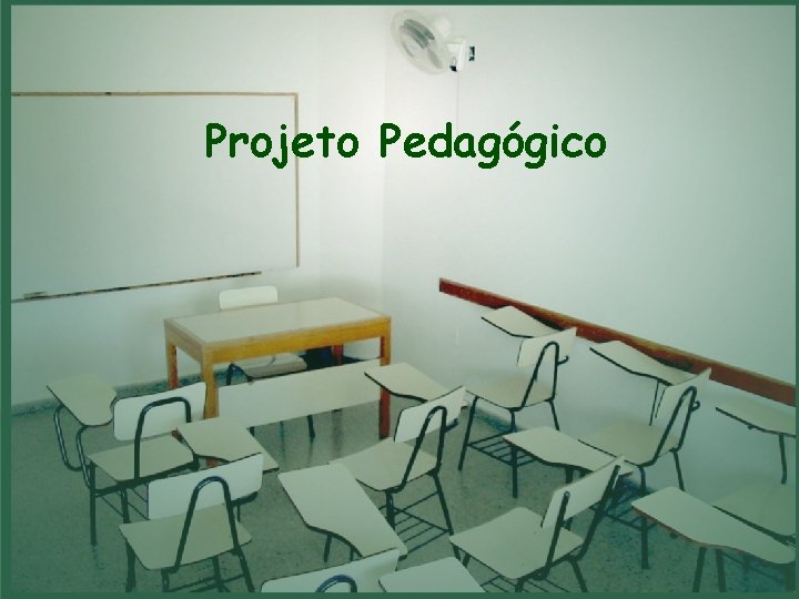 Projeto Pedagógico 