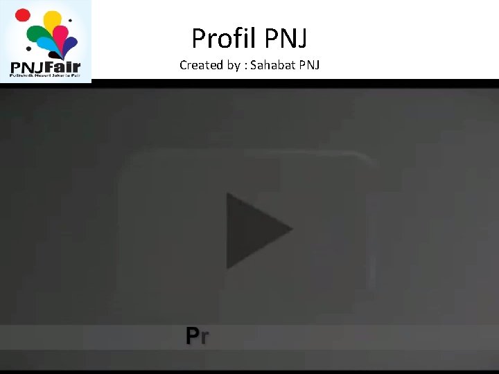 Profil PNJ Created by : Sahabat PNJ 