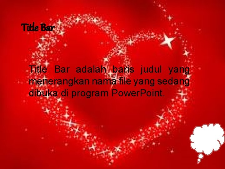 Title Bar adalah baris judul yang menerangkan nama file yang sedang dibuka di program Title Bar adalah baris judul yang menerangkan nama file yang sedang dibuka di program
