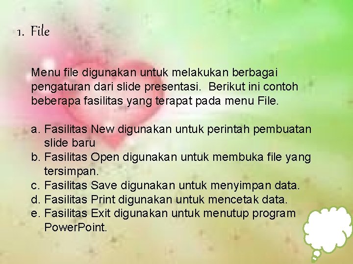 1. File Menu file digunakan untuk melakukan berbagai pengaturan dari slide presentasi. Berikut ini 1. File Menu file digunakan untuk melakukan berbagai pengaturan dari slide presentasi. Berikut ini