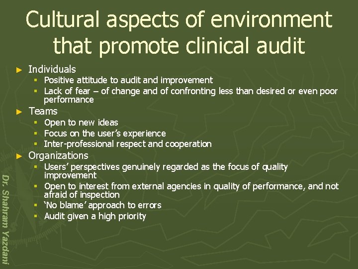 Cultural aspects of environment that promote clinical audit ► Individuals ► Teams ► Organizations