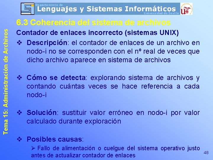 Tema 15: Administración de Archivos 6. 3 Coherencia del sistema de archivos Contador de