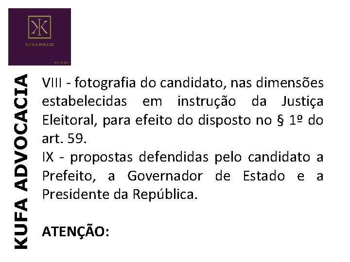 KUFA ADVOCACIA VIII - fotografia do candidato, nas dimensões estabelecidas em instrução da Justiça KUFA ADVOCACIA VIII - fotografia do candidato, nas dimensões estabelecidas em instrução da Justiça