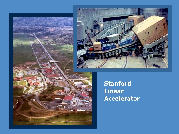 Stanford Linear Accelerator 