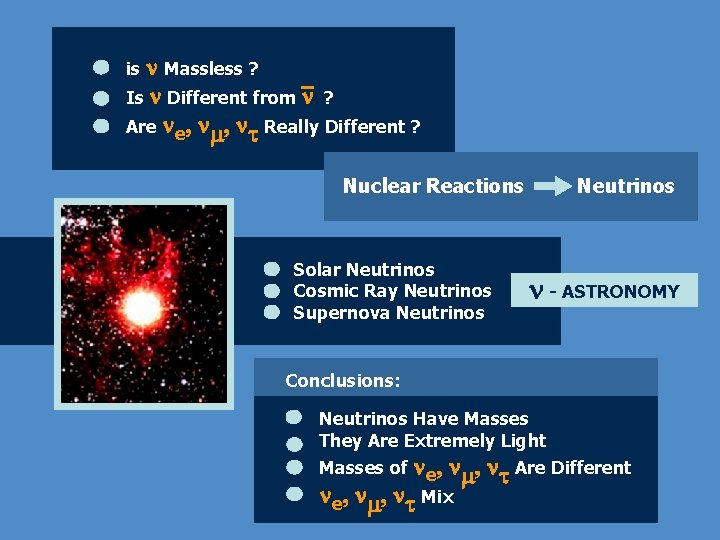 is n Massless ? Is n Different from Are ne, n ? nm, nt