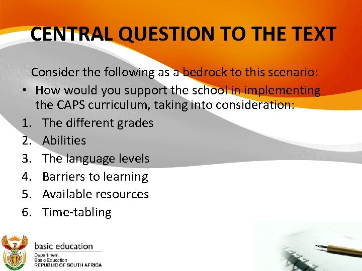 CENTRAL QUESTION TO THE TEXT Consider the following as a bedrock to this scenario:
