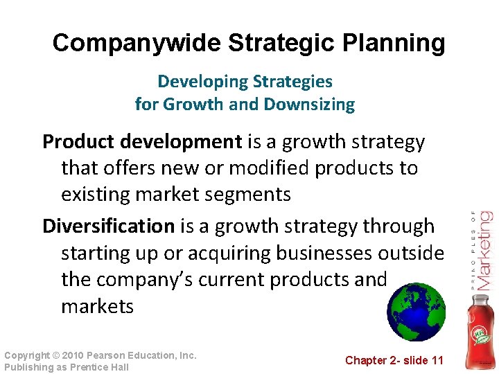 Companywide Strategic Planning Developing Strategies for Growth and Downsizing Product development is a growth