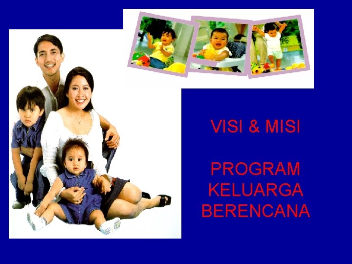 VISI & MISI PROGRAM KELUARGA BERENCANA 