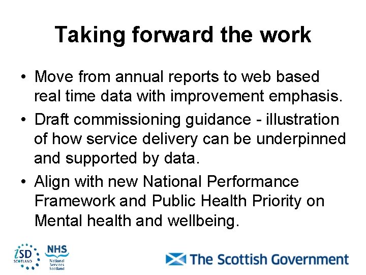 Taking forward the work • Move from annual reports to web based real time