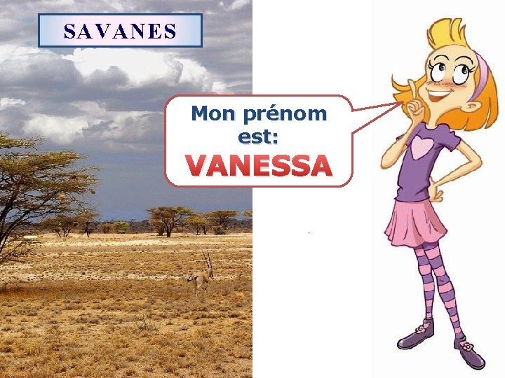 SAVANES Mon prénom est: VANESSA 