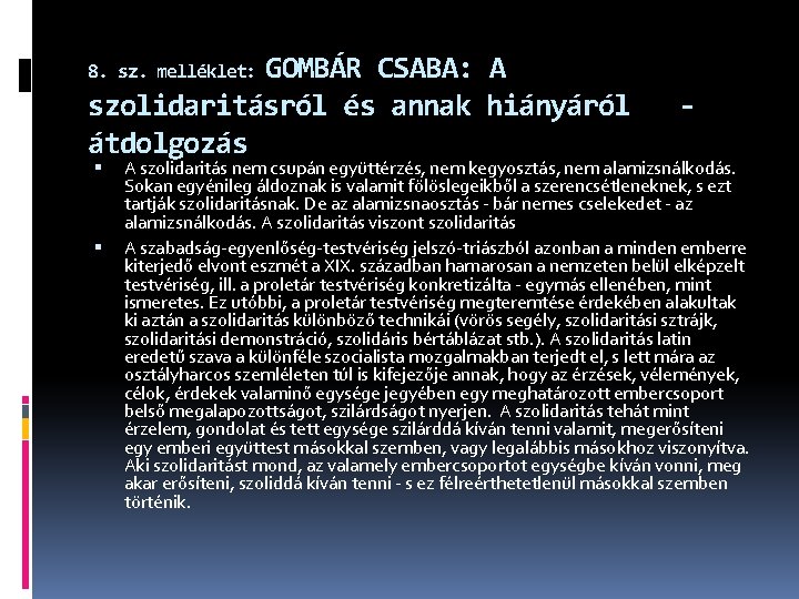 GOMBÁR CSABA: A szolidaritásról és annak hiányáról átdolgozás 8. sz. melléklet: - A szolidaritás
