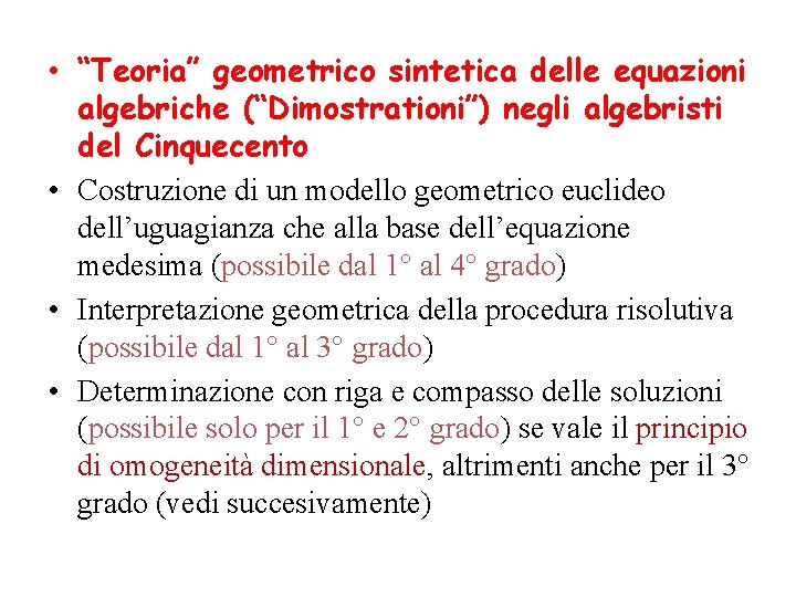  • “Teoria” geometrico sintetica delle equazioni algebriche (“Dimostrationi”) negli algebristi del Cinquecento •
