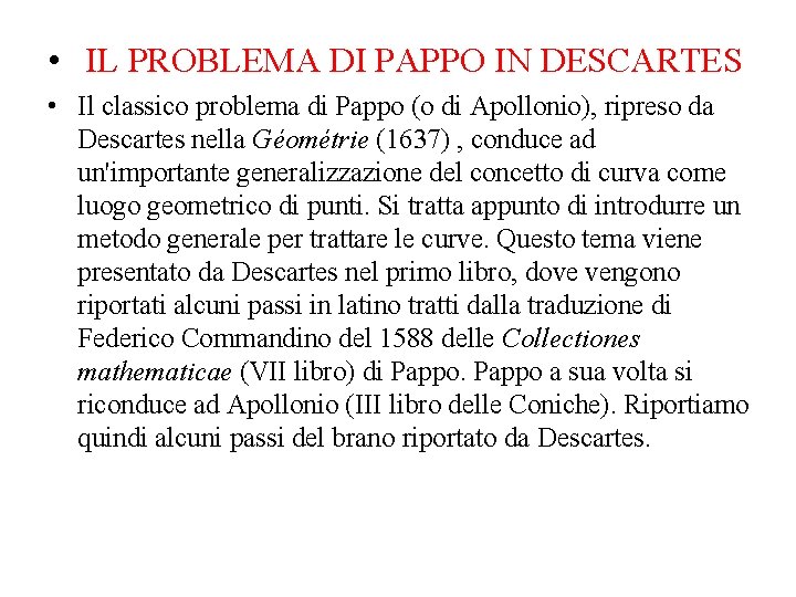  • IL PROBLEMA DI PAPPO IN DESCARTES • Il classico problema di Pappo