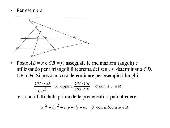  • Per esempio: • Posto AB = x e CB = y, assegnate