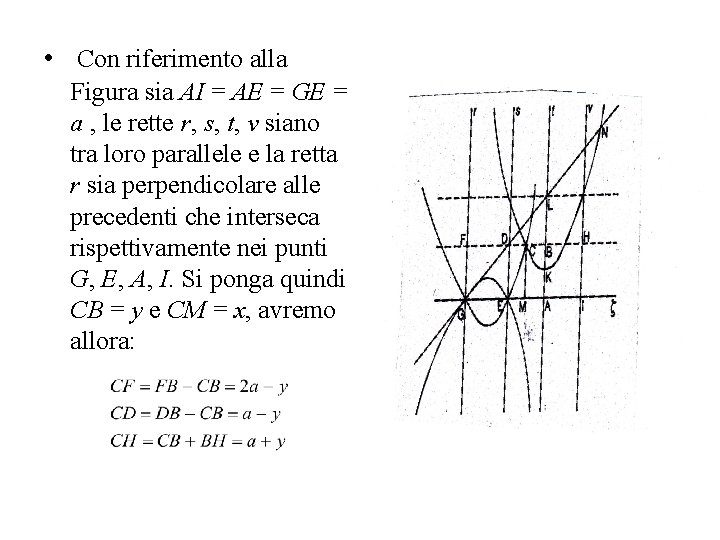  • Con riferimento alla Figura sia AI = AE = GE = a