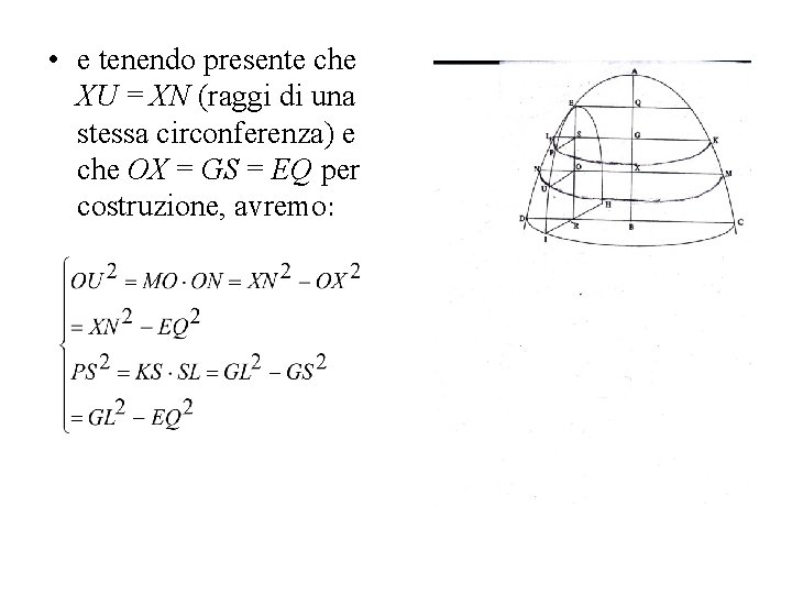  • e tenendo presente che XU = XN (raggi di una stessa circonferenza)