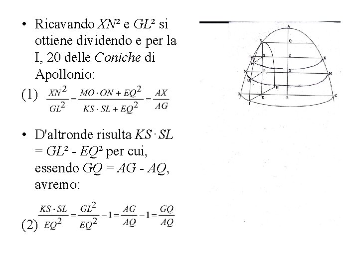  • Ricavando XN² e GL² si ottiene dividendo e per la I, 20