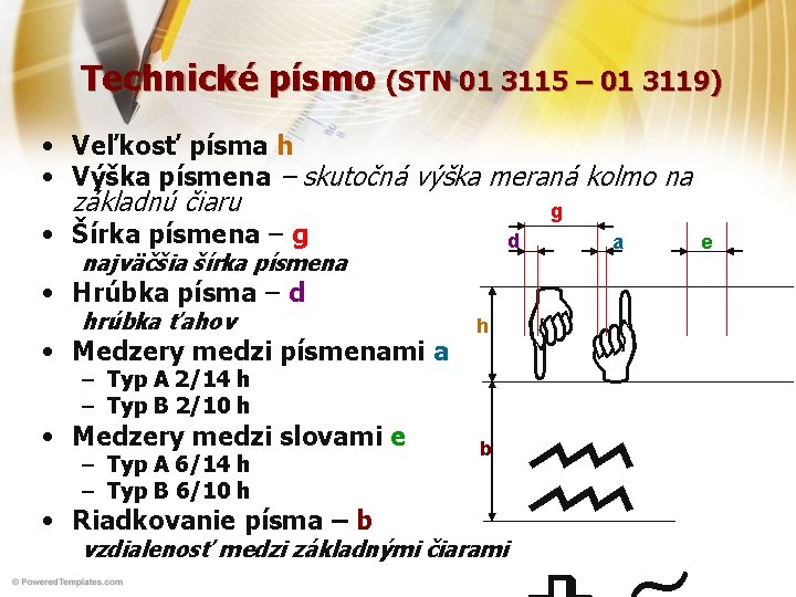 Technické písmo (STN 01 3115 – 01 3119) • Veľkosť písma h • Výška