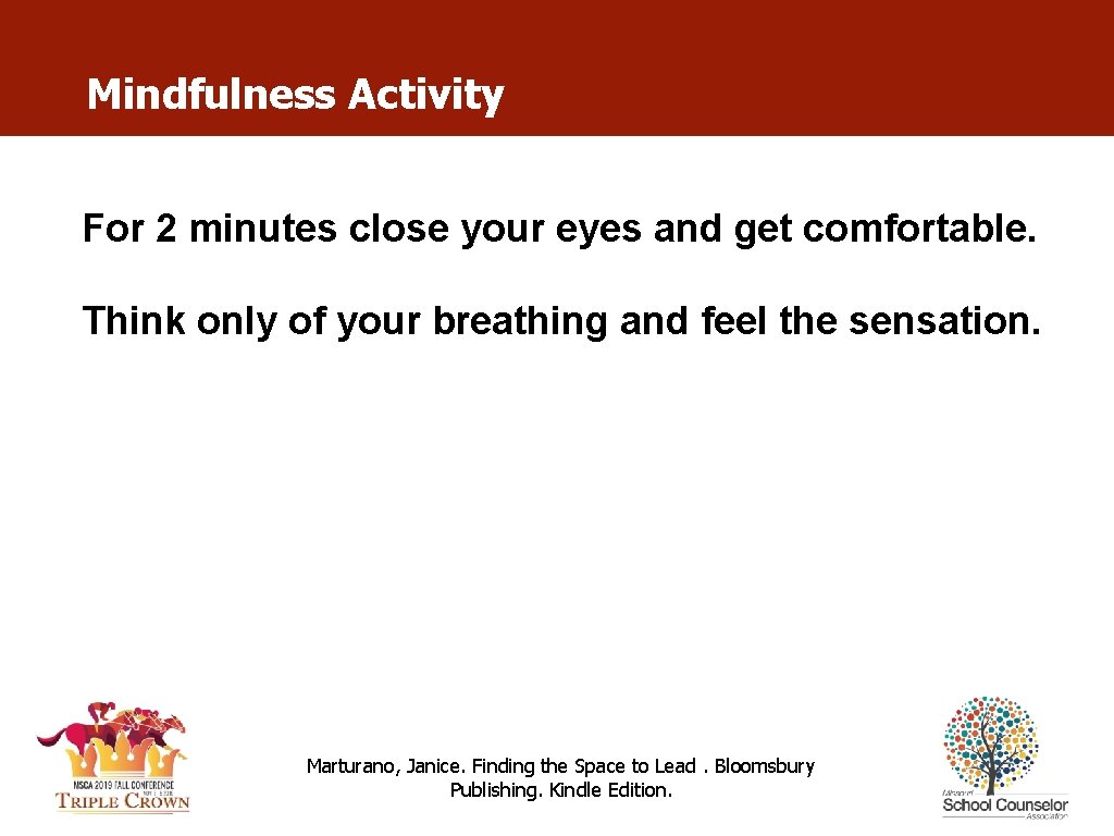 Mindfulness Activity For 2 minutes close your eyes and get comfortable. Think only of