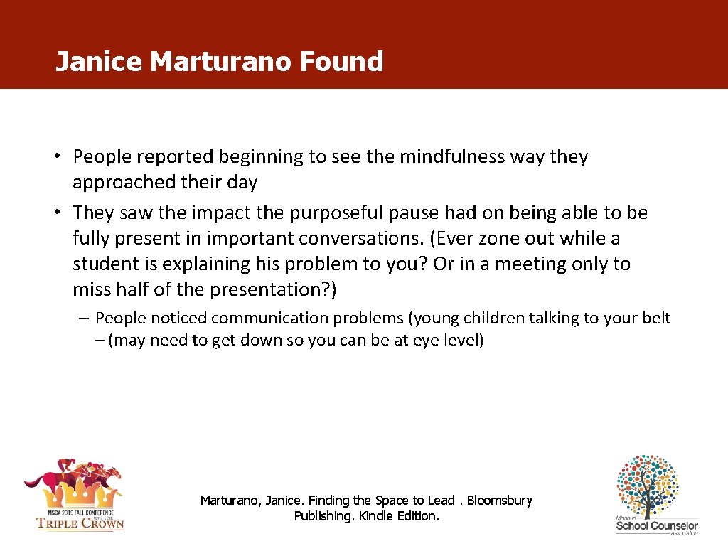 Janice Marturano Found • People reported beginning to see the mindfulness way they approached