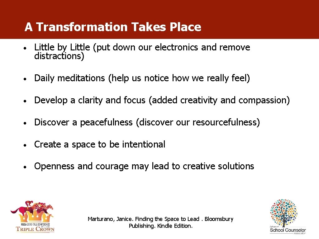 A Transformation Takes Place • Little by Little (put down our electronics and remove