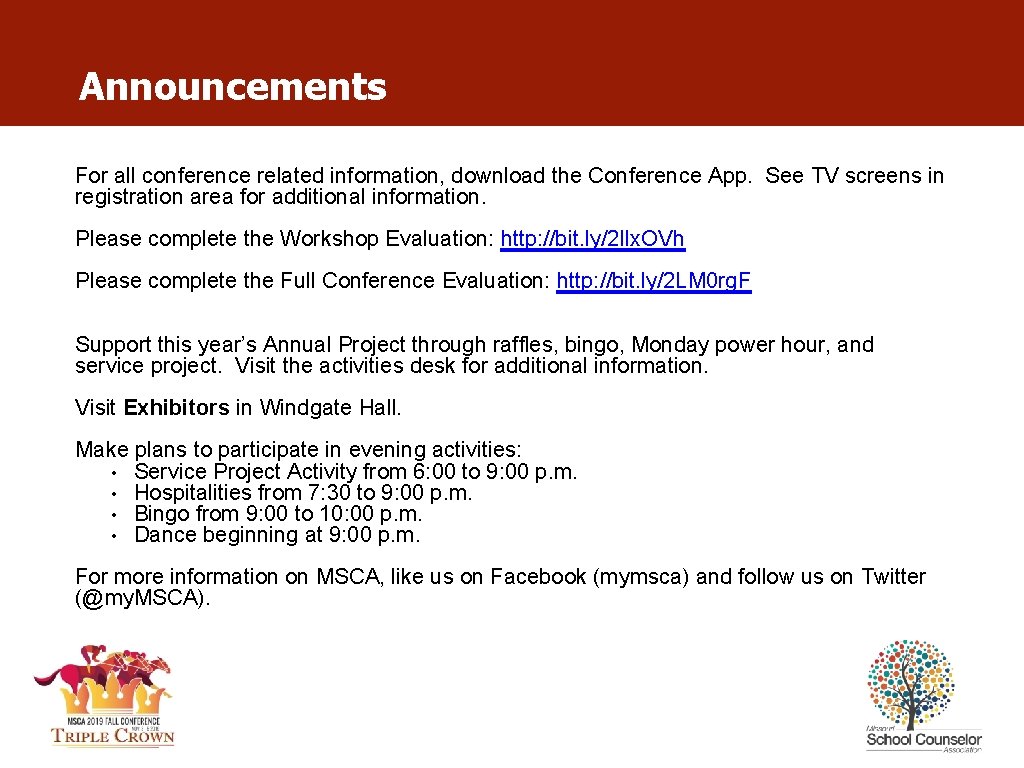 Announcements For all conference related information, download the Conference App. See TV screens in