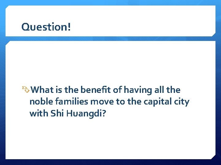 Question! What is the benefit of having all the noble families move to the