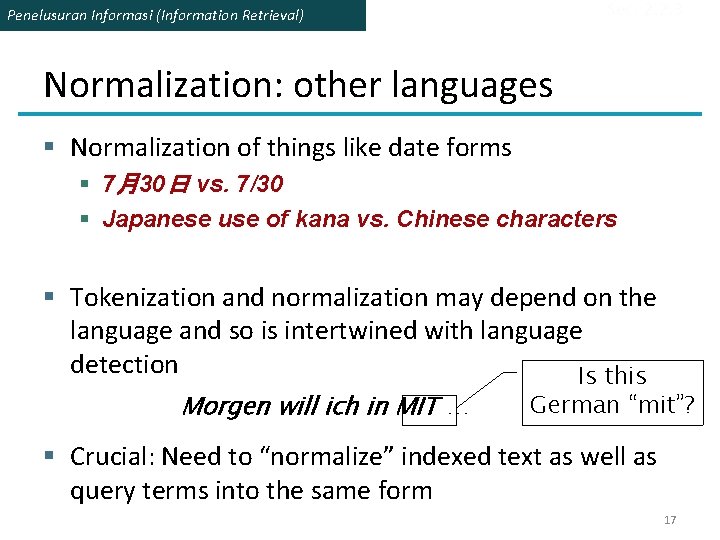 Sec. 2. 2. 3 Penelusuran Informasi (Information Retrieval) Normalization: other languages § Normalization of