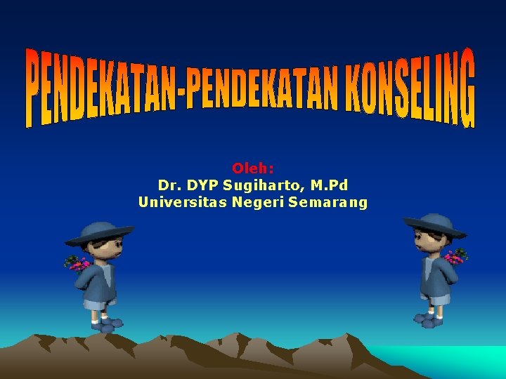 Oleh: Dr. DYP Sugiharto, M. Pd Universitas Negeri Semarang 
