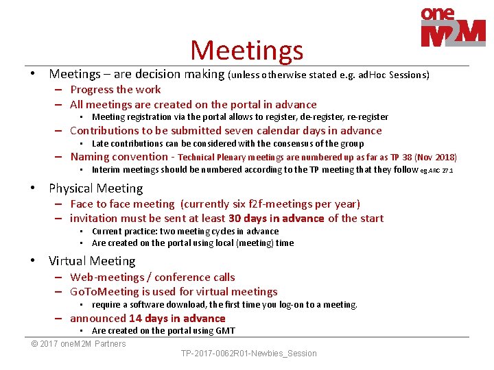 Meetings • Meetings – are decision making (unless otherwise stated e. g. ad. Hoc Meetings • Meetings – are decision making (unless otherwise stated e. g. ad. Hoc
