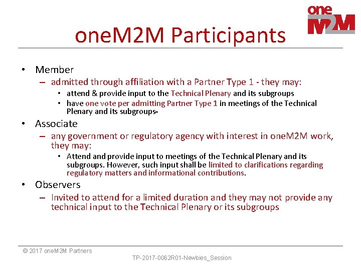 one. M 2 M Participants • Member – admitted through affiliation with a Partner one. M 2 M Participants • Member – admitted through affiliation with a Partner
