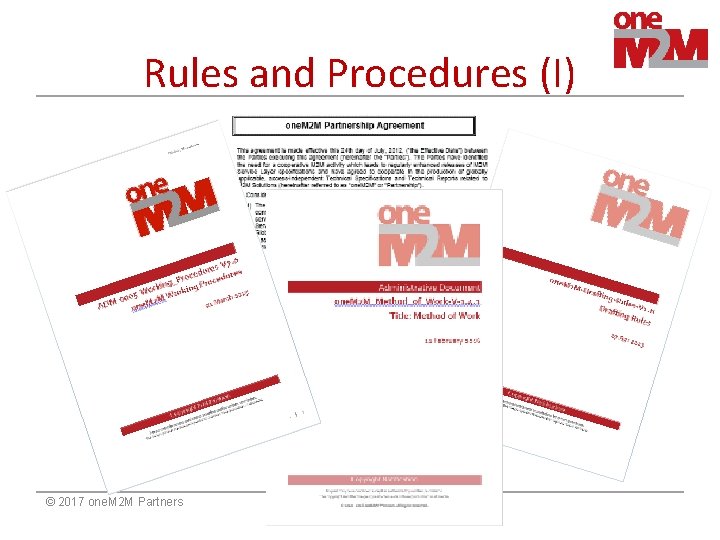 Rules and Procedures (I) © 2017 one. M 2 M Partners <Document number> Rules and Procedures (I) © 2017 one. M 2 M Partners <Document number>