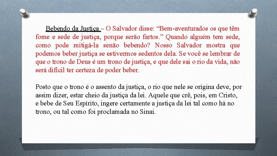 Bebendo da Justiça – O Salvador disse: “Bem-aventurados os que têm fome e sede