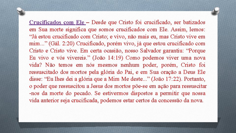 Crucificados com Ele – Desde que Cristo foi crucificado, ser batizados em Sua morte