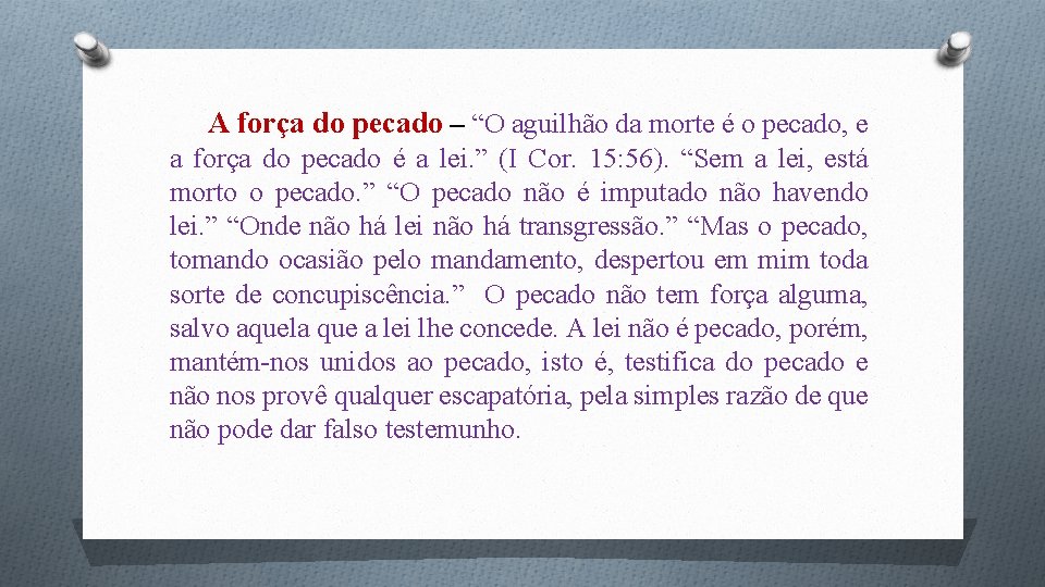 A força do pecado – “O aguilhão da morte é o pecado, e a