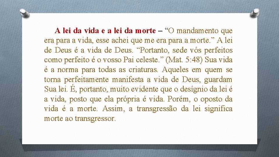 A lei da vida e a lei da morte – “O mandamento que era