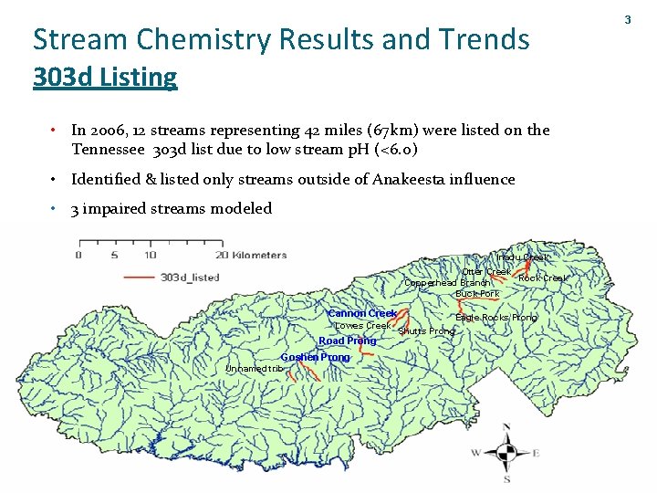 Stream Chemistry Results and Trends 303 d Listing • In 2006, 12 streams representing