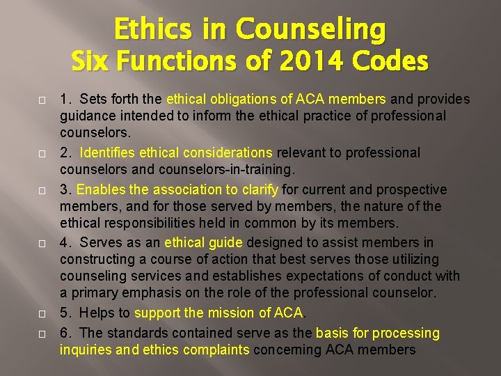 Ethics in Counseling Six Functions of 2014 Codes � � � 1. Sets forth Ethics in Counseling Six Functions of 2014 Codes � � � 1. Sets forth