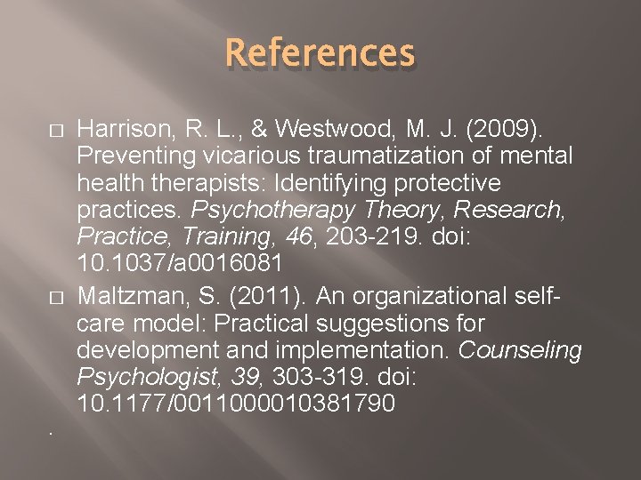 References � � . Harrison, R. L. , & Westwood, M. J. (2009). Preventing References � � . Harrison, R. L. , & Westwood, M. J. (2009). Preventing