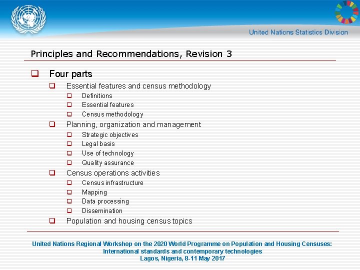 Principles and Recommendations, Revision 3 q Four parts q Essential features and census methodology