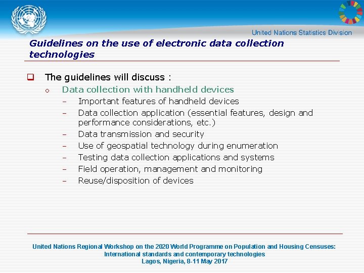 Guidelines on the use of electronic data collection technologies q The guidelines will discuss