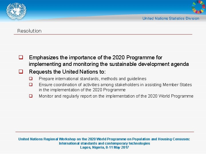 Resolution q q Emphasizes the importance of the 2020 Programme for implementing and monitoring