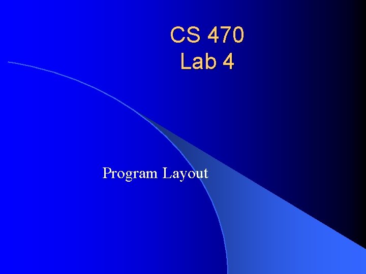 CS 470 Lab 4 TA Notes Objective l