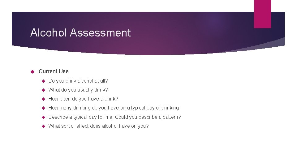 Alcohol Assessment Current Use Do you drink alcohol at all? What do you usually