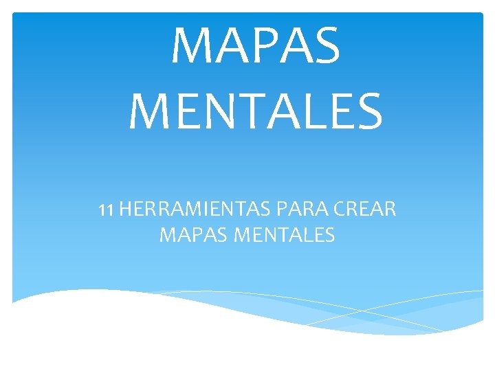 MAPAS MENTALES 11 HERRAMIENTAS PARA CREAR MAPAS MENTALES 