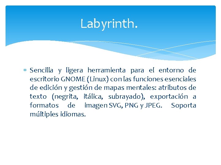 Labyrinth. Sencilla y ligera herramienta para el entorno de escritorio GNOME (Linux) con las