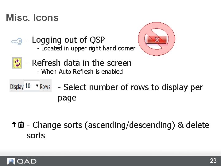 Misc. Icons - Logging out of QSP - Located in upper right hand corner