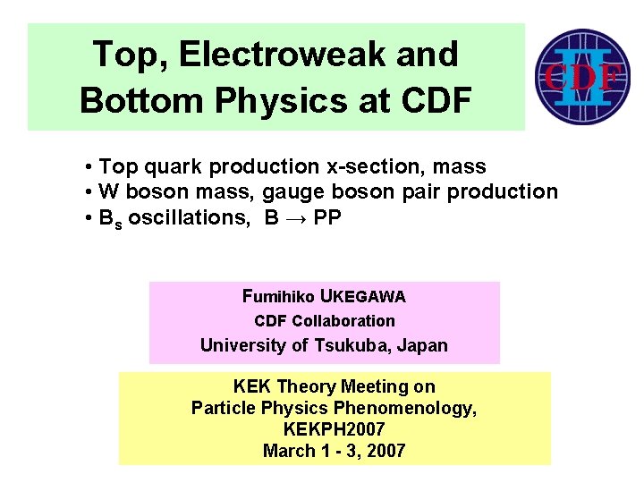 Top, Electroweak and Bottom Physics at CDF • Top quark production x-section, mass •